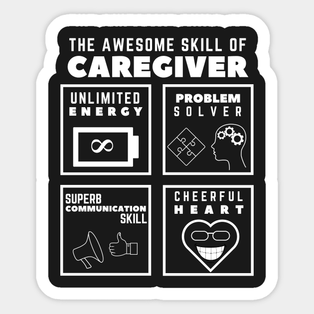 Awesome Skill of a Caregiver Sticker by techno_emperor